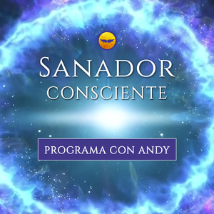 Sanador Consciente Programa con Andy
